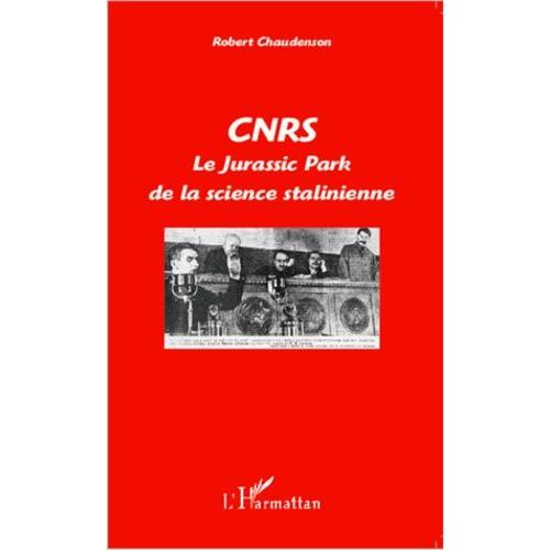 Cnrs - Le Jurassik Park De La Science Stalinienne