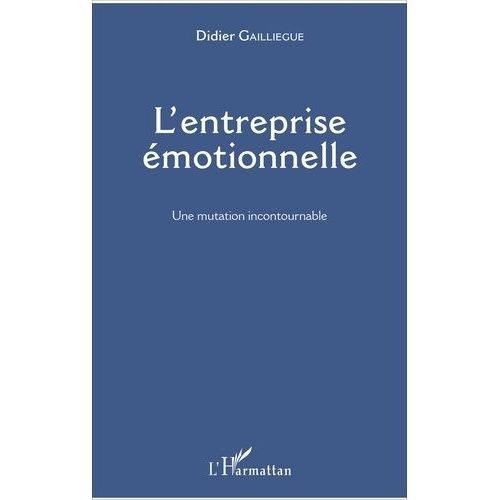 L'entreprise Émotionnelle - Une Mutation Incontournable