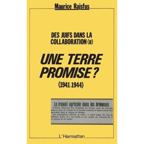 Des Juifs Dans La Collaboration - Volume 2, Une Terre Promise ? (1941-1944)