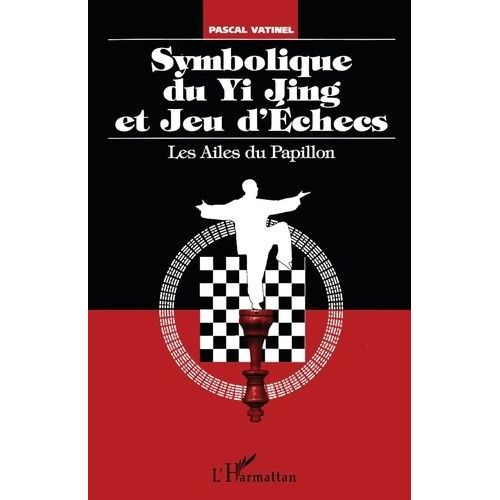 Symbolique Du Yi Jing Et Jeu D'echecs - Les Ailes Du Papillon