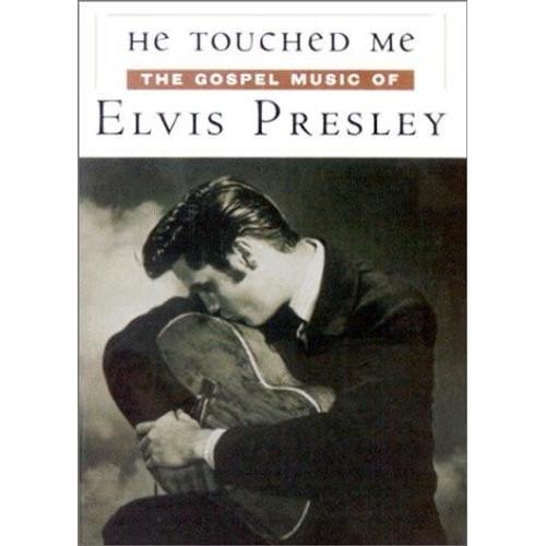Elvis Presley - He Touched Me: The Gospel Music Of