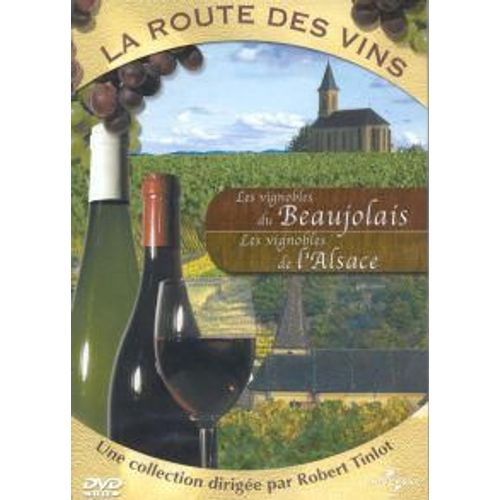 La Route Des Vins - Le Beaujolais / L'alsace