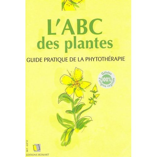 L'abc Des Plantes, Le Guide De La Phytothérapie