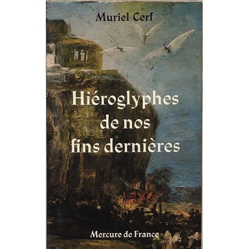 Hiéroglyphes De Nos Fins Dernières