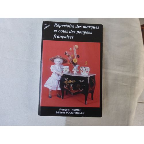Répertoire Des Marques Et Cotes Des Poupées Françaises - 4ème Édition
