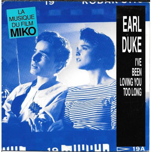 Earl Duke : I Ve Been Loving You Too Long (Bo Du Film "Miko") [Vinyle 45 Tours 7"] 1989