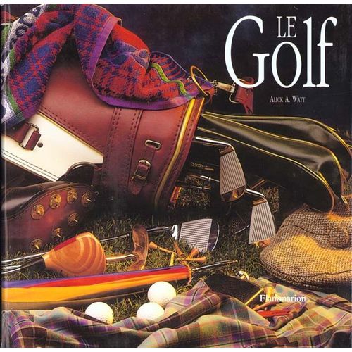 Le Golf - Histoire, Equipement