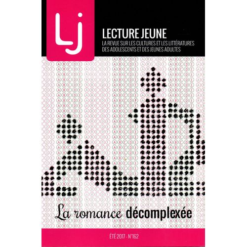Lecture Jeune N° 162 - Été 2017 : La Romance Décomplexée