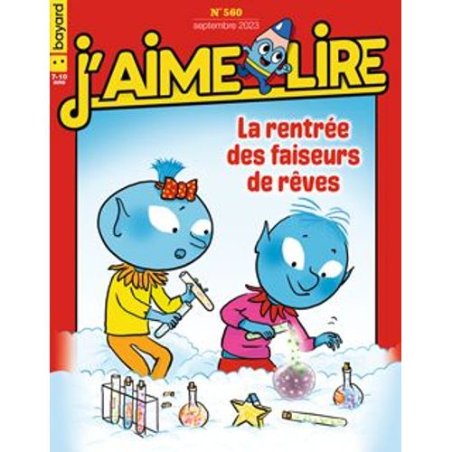 J'aime Lire N°560 - La Rentree Des Faiseurs De Reve