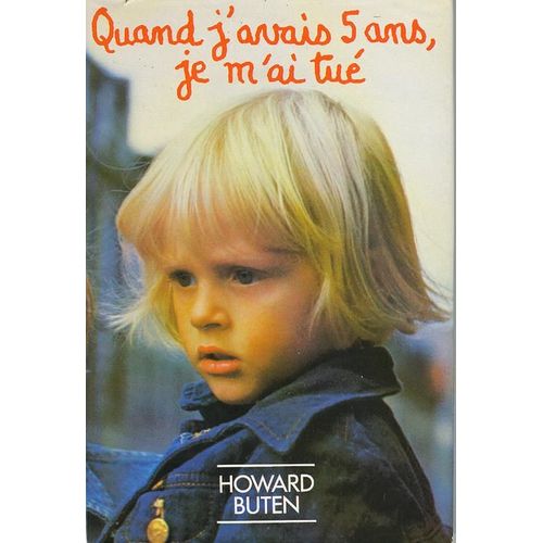 Quand J'avais 5 Ans, Je M'ai Tué