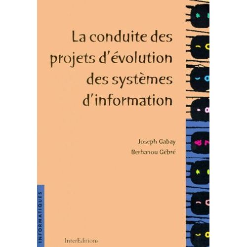La Conduite Des Projets D'évolution Des Systèmes D'information