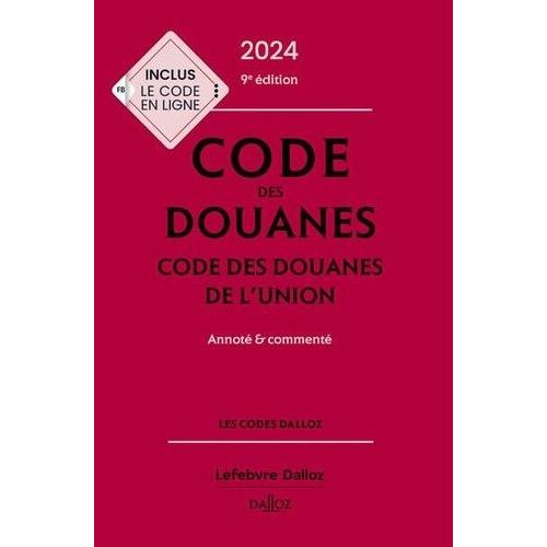 Code Des Douanes - Code Des Douanes De L'union Annoté & Commenté