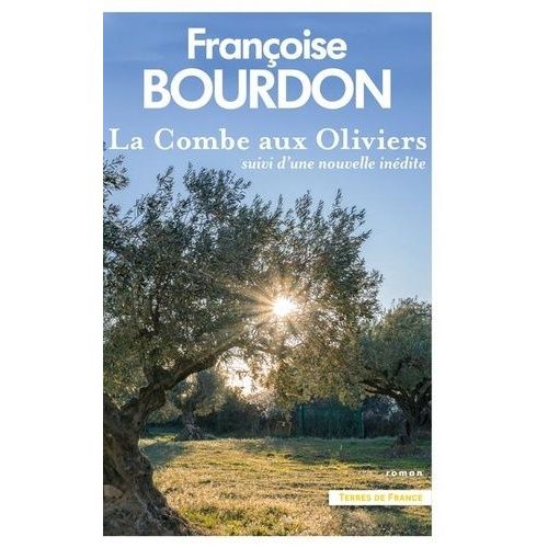 La Combe Aux Oliviers - Suivi D'une Nouvelle Inédite Les Racines De La Vie