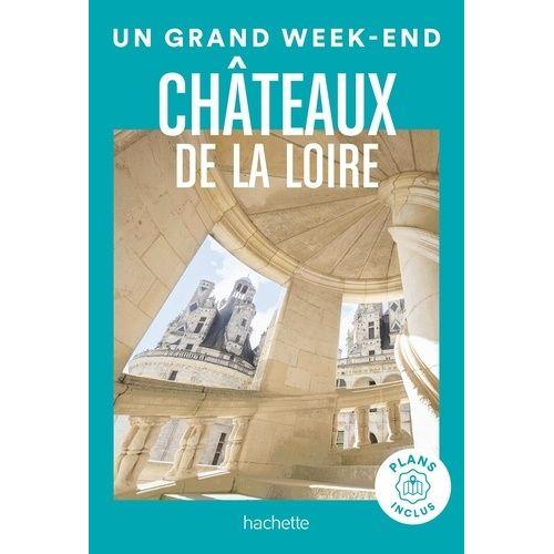 Uin Grand Week-End Châteaux De La Loire