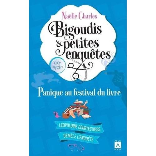 Bigoudis Et Petites Enquêtes Tome 5 - Panique Au Festival Du Livre