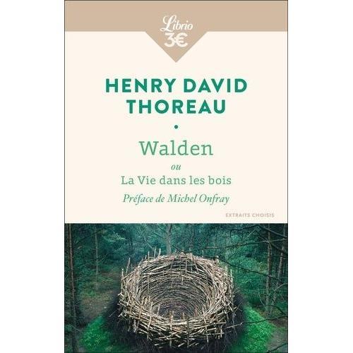 Walden Ou La Vie Dans Les Bois - Extraits Choisis