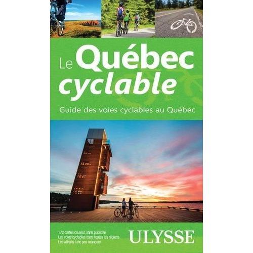 Le Québec Cyclable - Guide Des Pistes Cyclables Au Québec