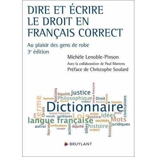 Dire Et Écrire Le Droit En Français Correct - Au Plaisir Des Gens De Robe