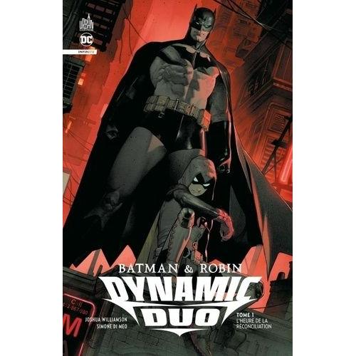 Batman & Robin Dynamic Duo Tome 1 - L'heure De La Réconciliation