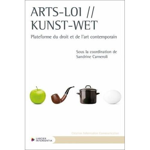 Arts-Loi / Kunst Wet - Plateforme Du Droit Et De L'art Contemporain