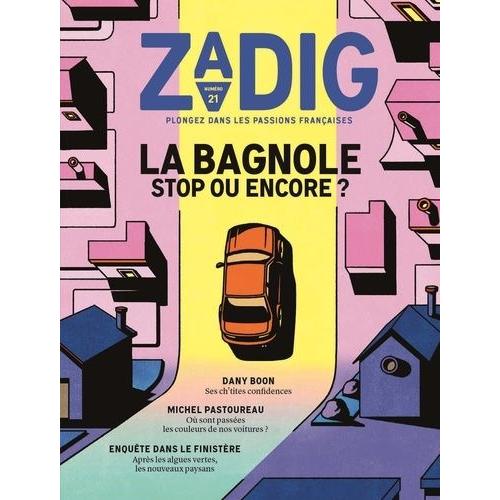 Zadig N21 - La Bagnole, Stop Ou Encore ?