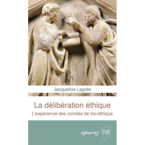 Délibérer - L'expérience Des Comités De Bioéthique