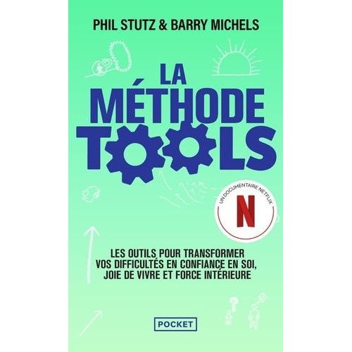 La Méthode Tools - Les Outils Pour Transformer Vos Difficultés En Confiance En Soi, Joie De Vivre Et Force Intérieure