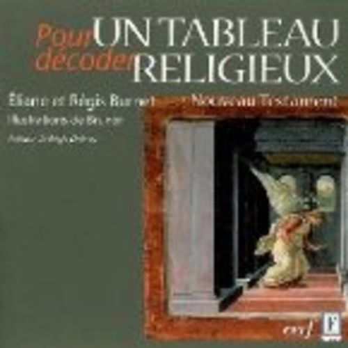 Pour Décoder Un Tableau Religieux - Nouveau Testament