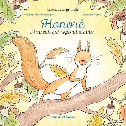 Honoré - L'écureuil Qui Refusait D'aider