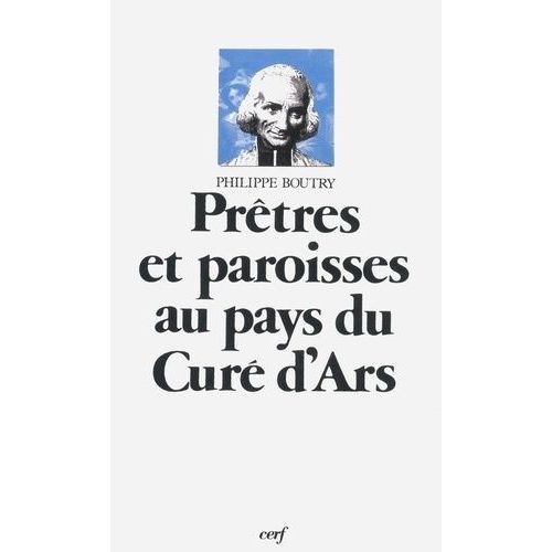 Prêtres Et Paroisses Au Pays Du Curé D'ars