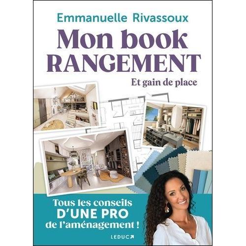 Mon Book Rangement Et Gain De Place - Tous Les Conseils D'une Pro De L'aménagement !