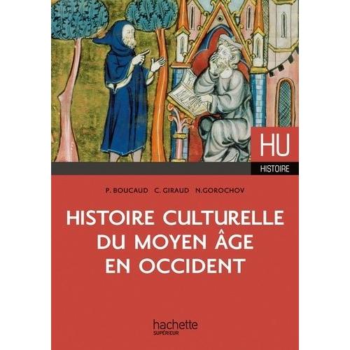 Histoire Culturelle Du Moyen Age En Occident