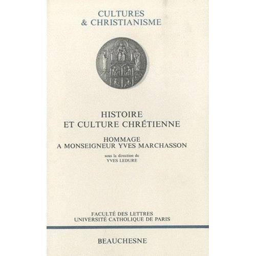 Histoire Et Culture Chrétienne - Hommage À Monseigneur Yves Marchasson