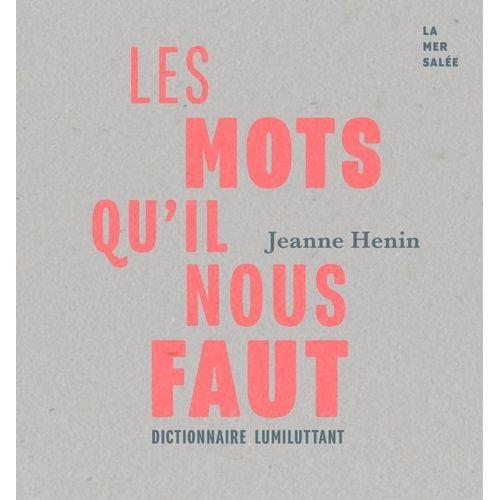 Les Mots Qu'il Nous Faut - Dictionnaire Lumiluttant