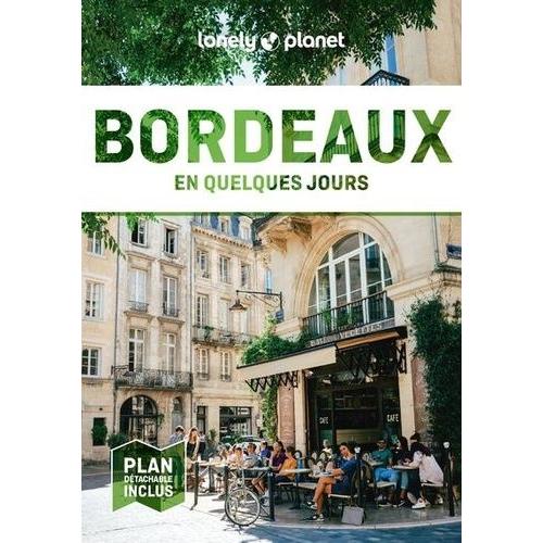 Bordeaux En Quelques Jours - (1 Plan Détachable)