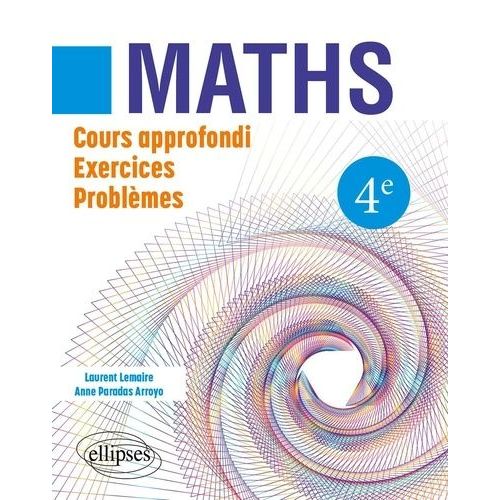 Mathématiques 4ème - Cours Approfondi, Exercices Et Problèmes