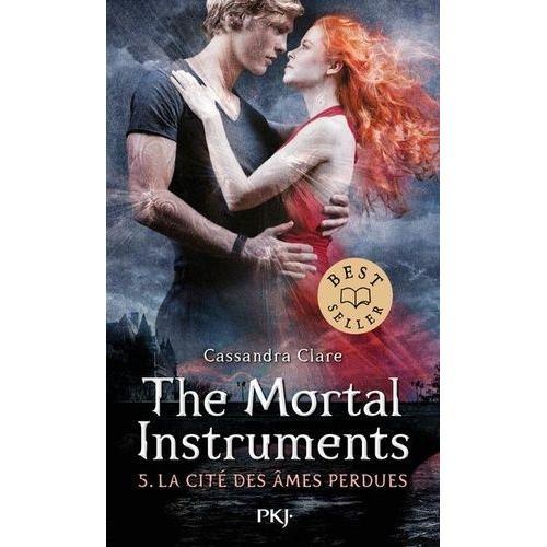 La Cité Des Ténèbres - The Mortal Instruments Tome 5 - La Cité Des Âmes Perdues