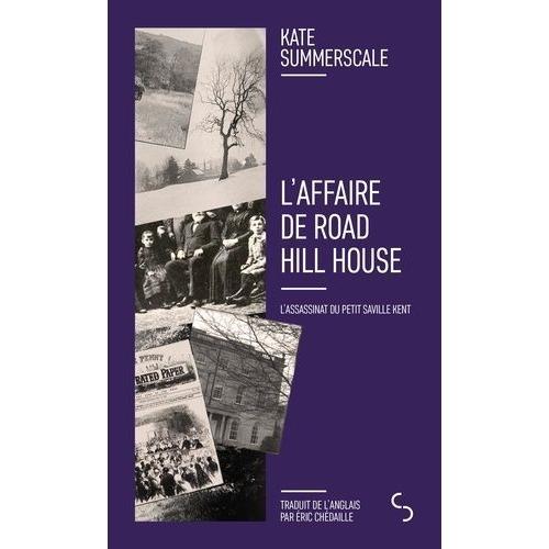 L'affaire De Road Hill House - L'assassinat Du Petit Saville Kent