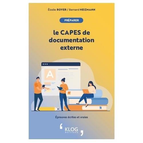 Préparer Le Capes De Documentation Externe - Epreuves Écrites Et Orales