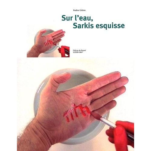 Sur L'eau, Sarkis Esquisse