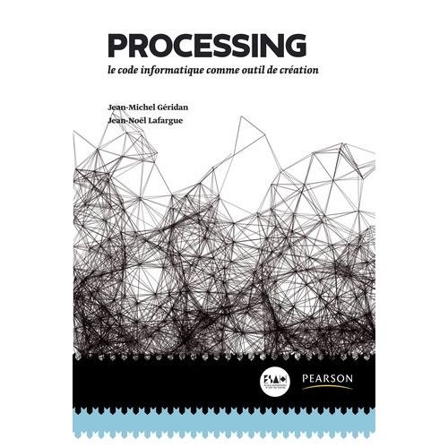 Processing - Le Code Informatique Comme Outil De Création