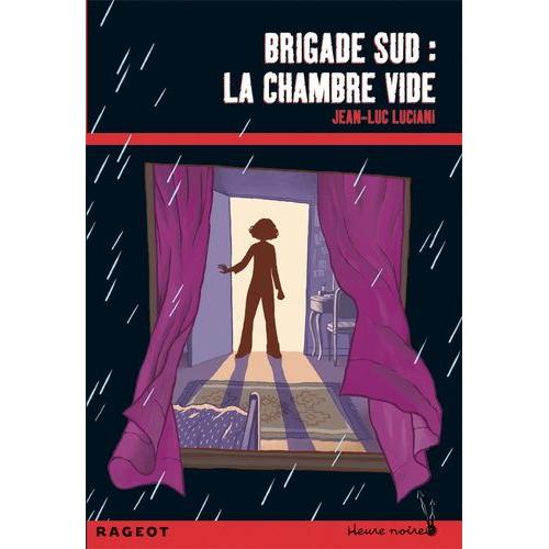 Brigade Sud : La Chambre Vide
