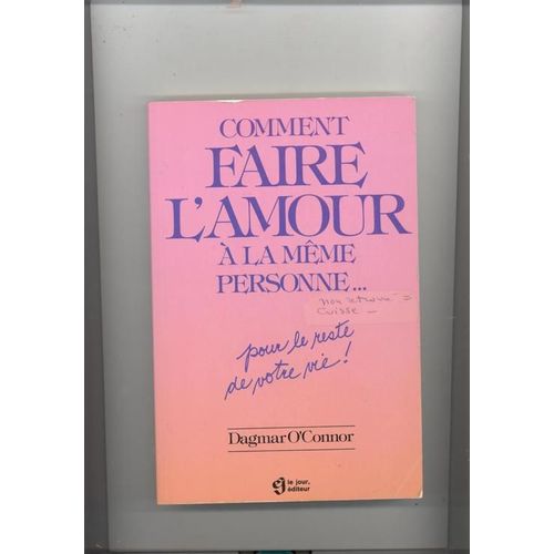 Comment Faire L'amour À La Même Personne - Pour Le Reste De Votre Vie