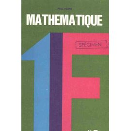 Mathematique  - 1°F Mathematiques Premieres F