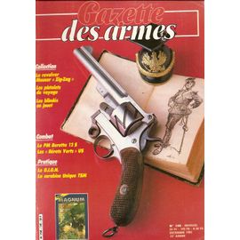 Gazette Des Armes  N° 148 : Revolver Mauser Zig Zag - Pistolets De Voyage - Blindés En Jouet - Pm Beretta 12 S - Bérets Verts Us - Le Gign - Carabine Unique Tsm