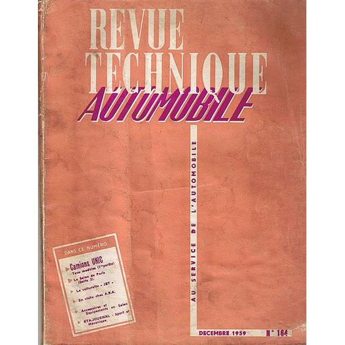 Revue Technique Automobile Camion Unic Tous Modèle.  N° 164 : Camion Unic Tous Modèles (1ère Partie).