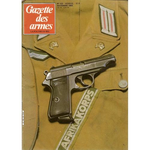 Gazette Des Armes  N° 123 : Queen Anne De Perdersoli - Fusil Américain M 14, 1ere Partie - Armes Blanches De La 3è À La 5è République, 2e Partie - Premiers Panzers - Médaillé Franklin... Etc.