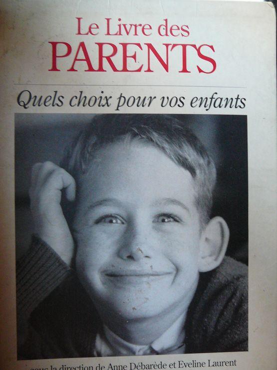 Le livre des parents - quels choix pour vos enfants