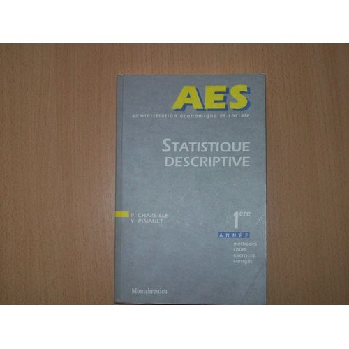 Statistique Descriptive - 1ère Année, Méthodes, Cours, Exercices, Corrigés