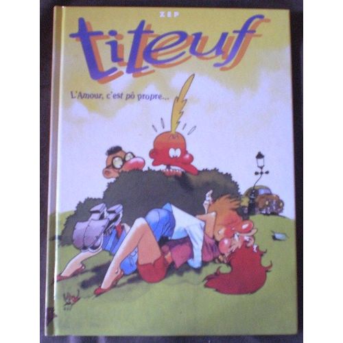 Titeuf Album Double Tome 2 Et 3  N° 2744126667 : L'amour, C'est Pô Propre Et Ça Épate Les Filles